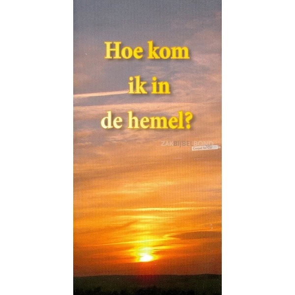 Nederlands Traktaat, Hoe kom ik in de Hemel?
