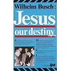 Engels, Jezus, onze bestemming, W. Busch
