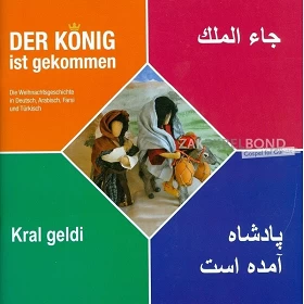 Arabisch/Duits/Perzisch/Turks "De koning is gekomen" - Het kerstverhaal in 4 talen