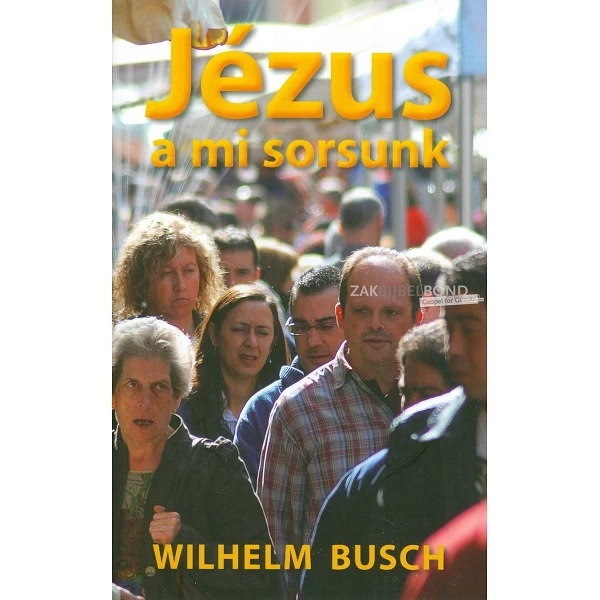 Hongaars, Jezus, onze bestemming, Wilhelm Busch