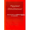 Hongaars, Alarm! Occultisme!, P.F. Kiene