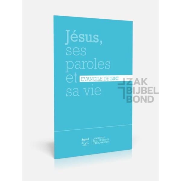Frans Lukas-evangelie Segond 21