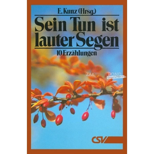 Duits, Sein Tun ist lauter Segen